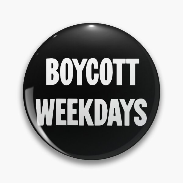 Item preview, Boycott Weekdays designed and sold by Good-Looking Corpse.