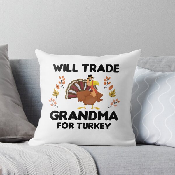 Item preview, Will Trade Grandma For Turkey designed and sold by imaneless.