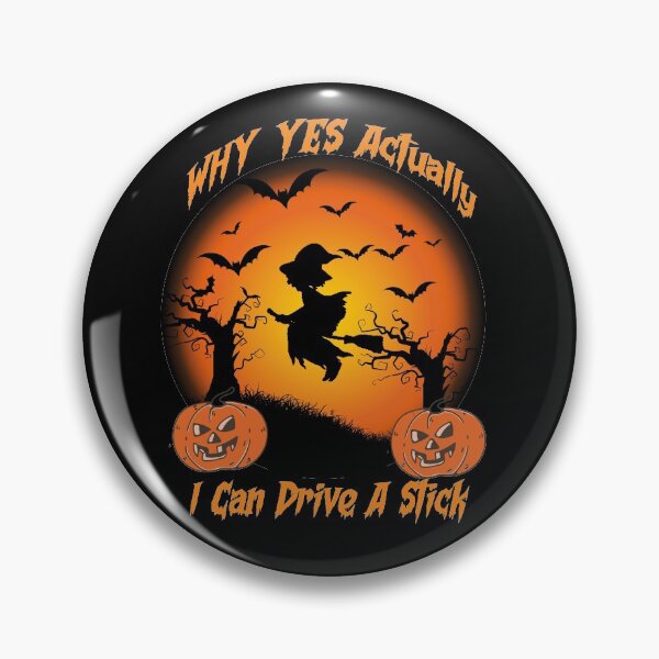 Item preview,  why yes actually i can drive a stick ,Halloween gift  designed and sold by justbejoker.
