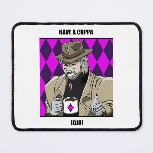 Have a Cuppa JoJo! Mouse Pad