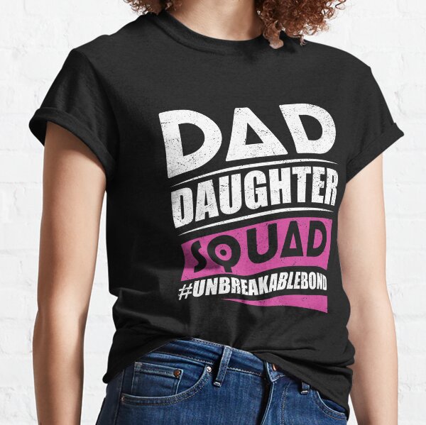 Loud and Proud: Girl Dad T-Shirt - Celebrate the Unbreakable Bond
