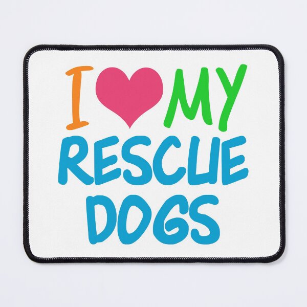 Item preview, I Love My Rescue Dogs designed and sold by Epic Love Designs.