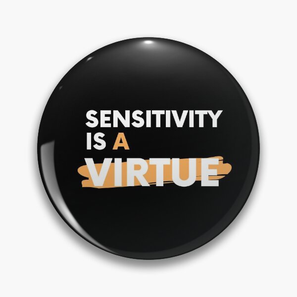 Artikelvorschau, Sensibilität ist eine Tugend | Sensibilität ist eine Tugend Design entworfen und verkauft von ExpertSayeed.
