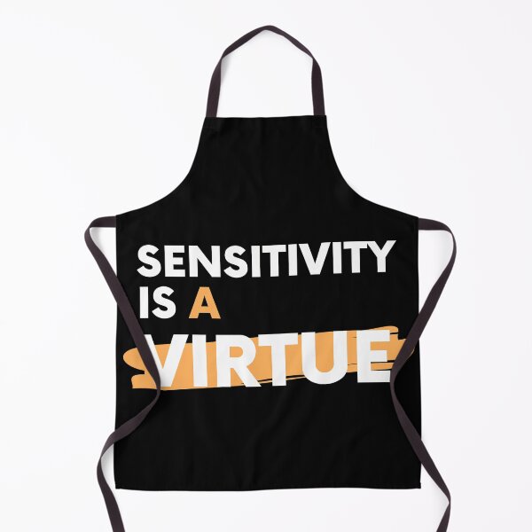 Item preview,  Sensitivity is a virtue | Sensitivity is a virtue Design  designed and sold by ExpertSayeed.
