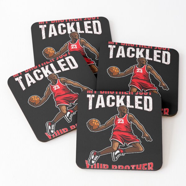 Item preview, My Brother Just Tackled Your Brother, Tackled designed and sold by Dandesin.