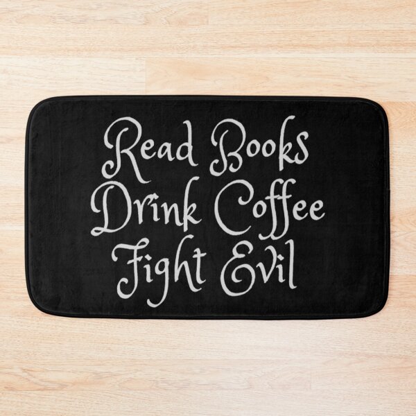 Item preview,  Read Books Drink Coffee Fight Evil designed and sold by Simi2020.