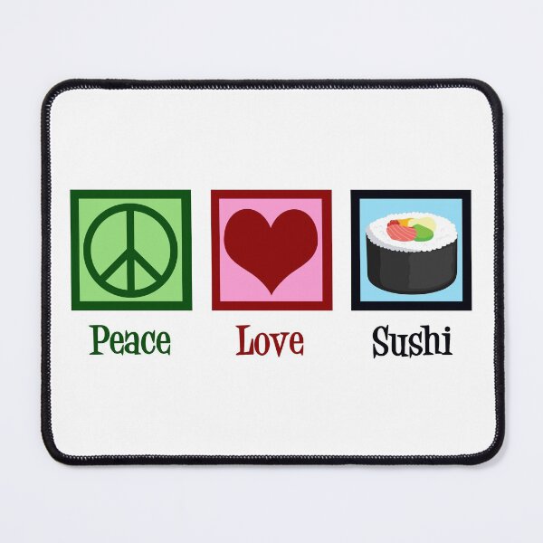 Item preview, Peace Love Sushi designed and sold by Epic Love Designs.