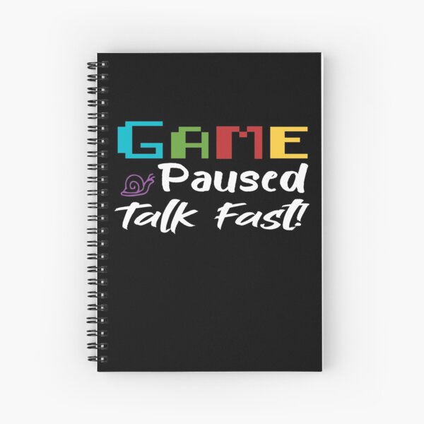 Item preview, Game Paused Talk Fast - Gift Idea For Gaming Lovers - Funny  designed and sold by Yonshop.