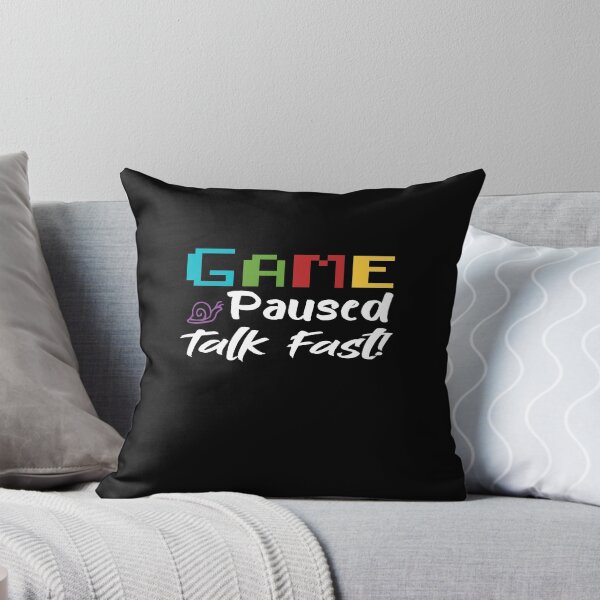 Item preview, Game Paused Talk Fast - Gift Idea For Gaming Lovers - Funny  designed and sold by Yonshop.