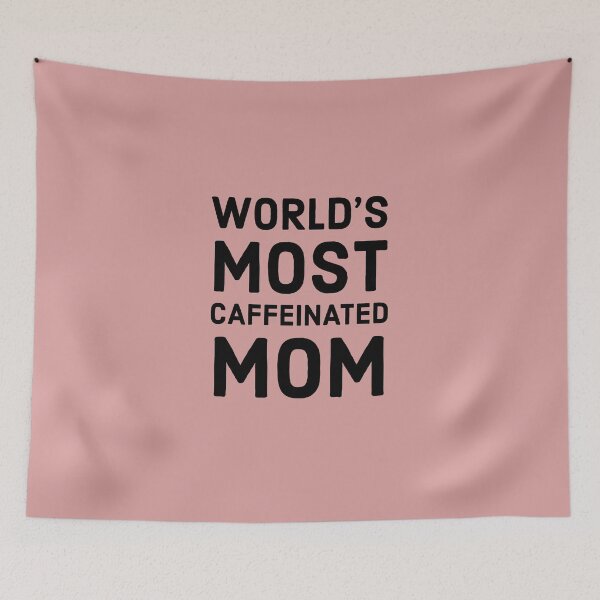 Item preview, World's most caffeinated mom - Funny mom quote designed and sold by Theleochick.