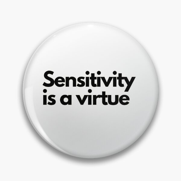 Artikelvorschau, Sensibilität ist eine Tugend | Sensibilität ist eine Tugend Design entworfen und verkauft von ExpertSayeed.