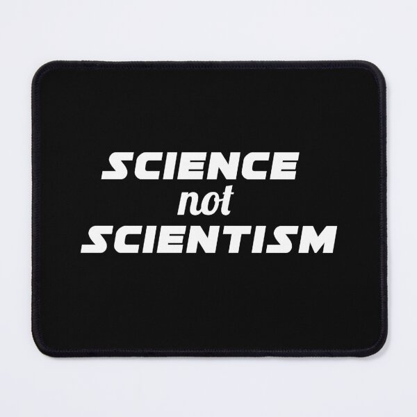 Item preview, Science Not Scientism designed and sold by twHistory.