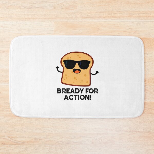 Item preview, Bready For Action Cute Bread Puns  designed and sold by punnybone.
