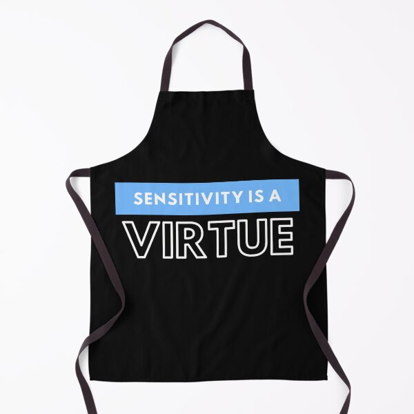 Item preview,  Sensitivity is a virtue | Sensitivity is a virtue Design  designed and sold by ExpertSayeed.