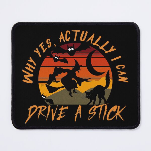 Item preview, Why yes actually I can drive a stick witch and cat designed and sold by DiensDesign.