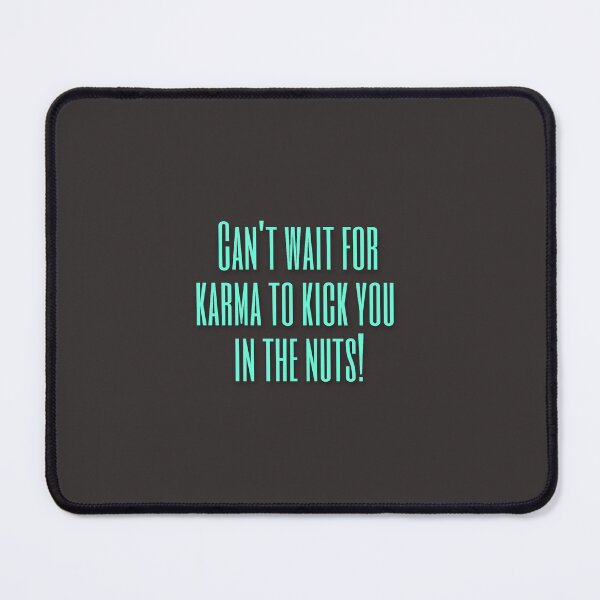 Item preview, Karma will get you designed and sold by quotefactory.