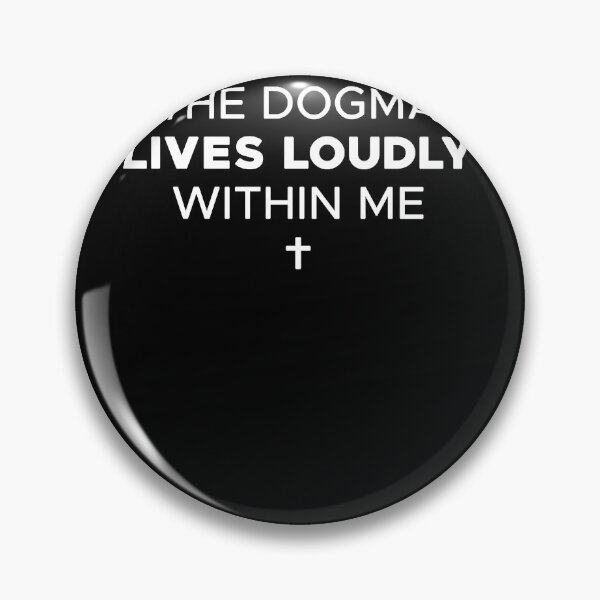Item preview, He Dogma Lives Loudly Within Me   designed and sold by manderscheid93.