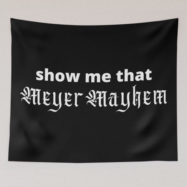 Item preview, Show me that Meyer Mayhem - HEMA fencing  designed and sold by MemesOfHistory.