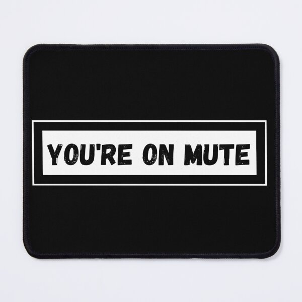 Item preview, You're on Mute designed and sold by VBeesTees.
