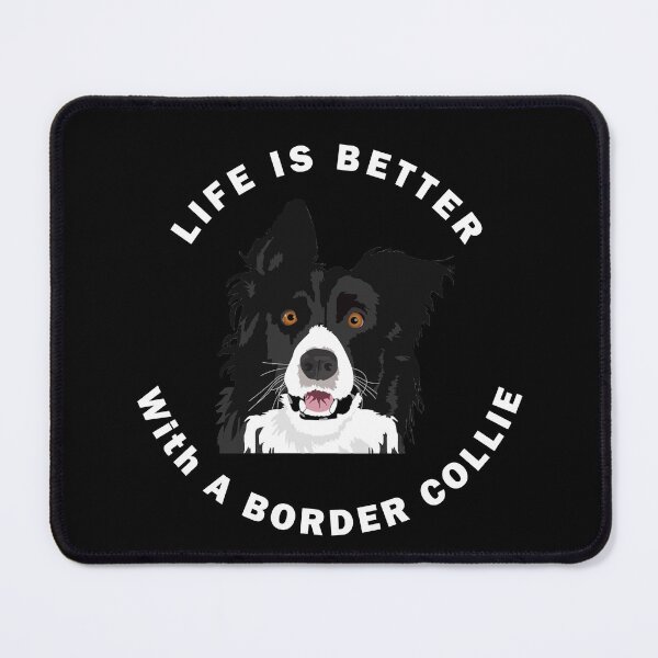 Item preview, LIFE IS BETTER WITH A BORDER COLLIE designed and sold by apuppyfeed.