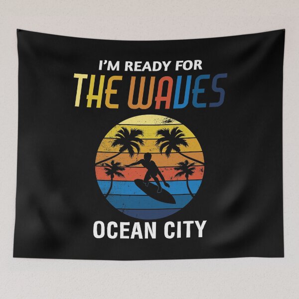 Item preview, Ready For The Waves Ocean City Surfing Beach Vacation graphic designed and sold by jakehughes2015.