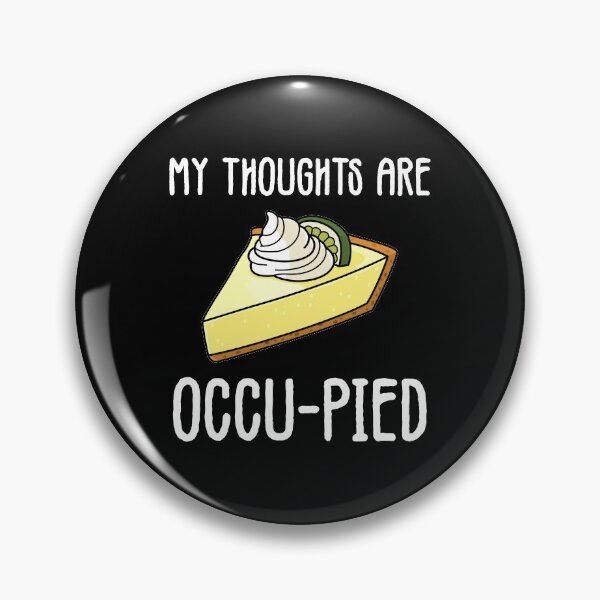 Item preview, Funny food pun Key Lime Pie Occu-pied Dessert Lover graphic designed and sold by jakehughes2015.