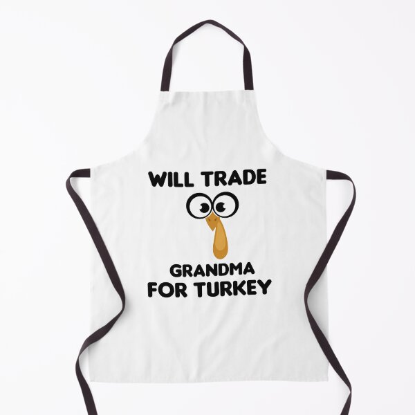 Item preview, Will Trade Grandma For Turkey designed and sold by imaneless.