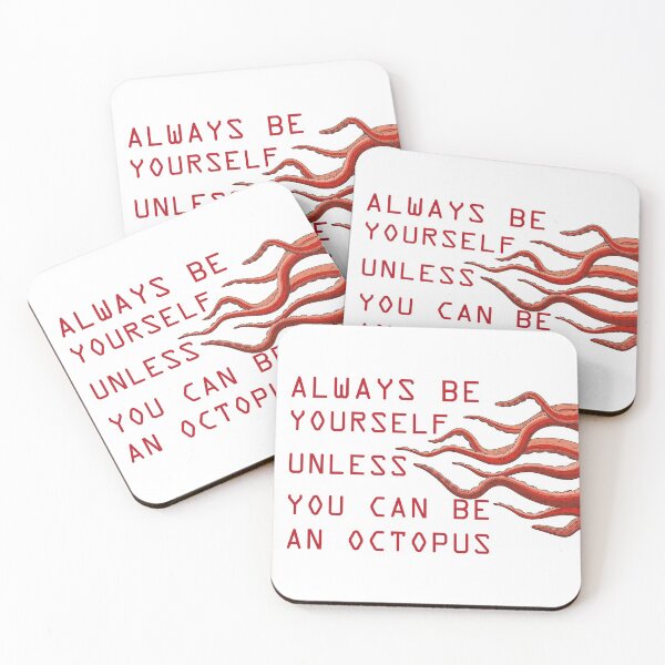 Item preview, always be yourself unless you can be an octopus designed and sold by krimobk.