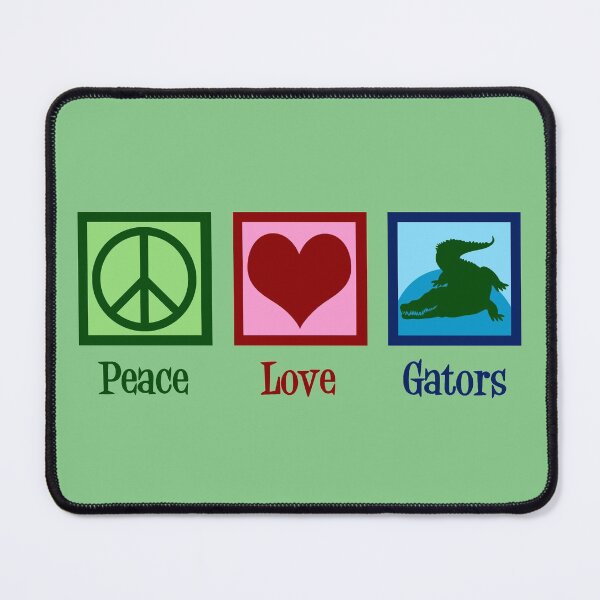 Item preview, Peace Love Gators designed and sold by Epic Love Designs.