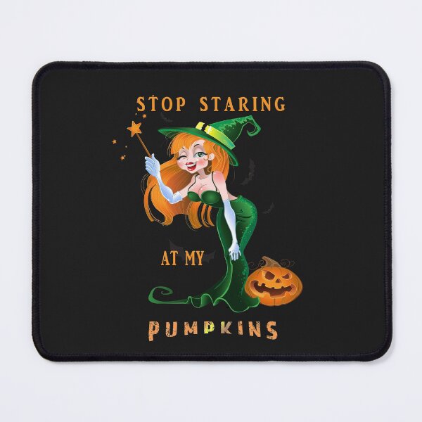 Item preview, Stop Staring At My Pumpkins designed and sold by david parry.