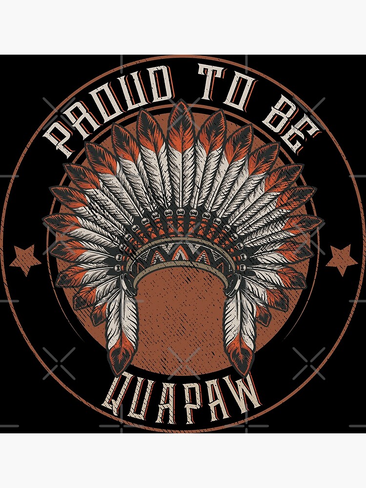 "Native American Proud To Quapaw tribe" Poster for Sale by nativeStor