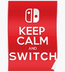 KEEP CALM AND SWITCH Poster