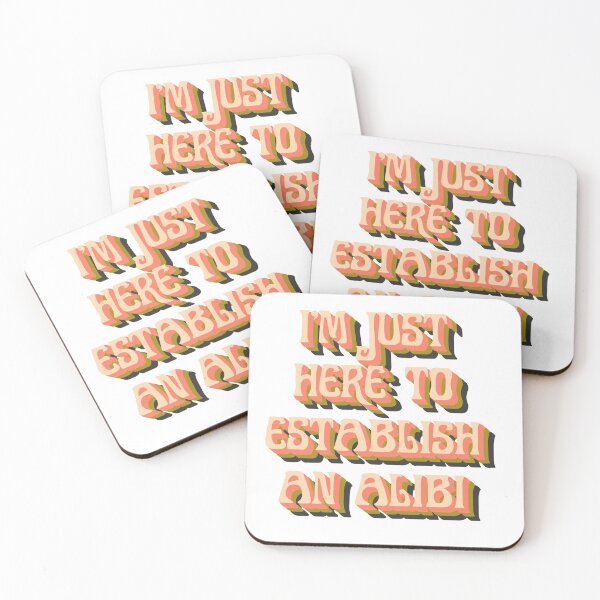 Item preview, I'm Just Here to Establish an Alibi designed and sold by Howersage.