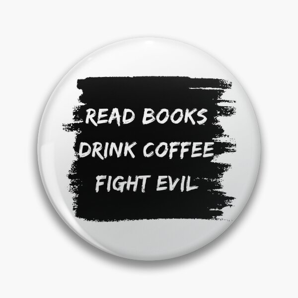 Item preview, Read books drink coffee fight evil designed and sold by cubic-shop.