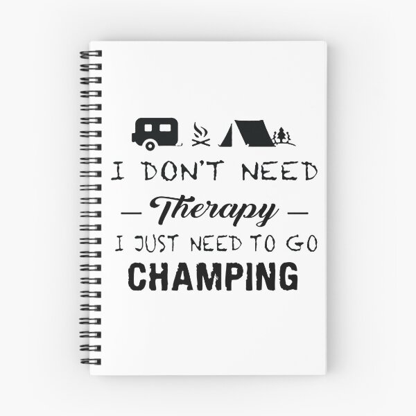 Item preview, Camping Therapy Camper Tent Caravan I dont need therapy i just need to go camping Apparel Essential Motivation Inspiration Joy Mood  designed and sold by DesignByHeartUK.