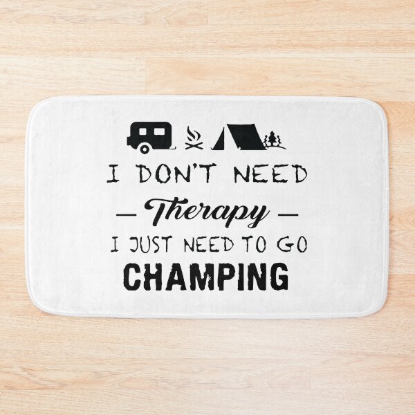 Item preview, Camping Therapy Camper Tent Caravan I dont need therapy i just need to go camping Apparel Essential Motivation Inspiration Joy Mood  designed and sold by DesignByHeartUK.