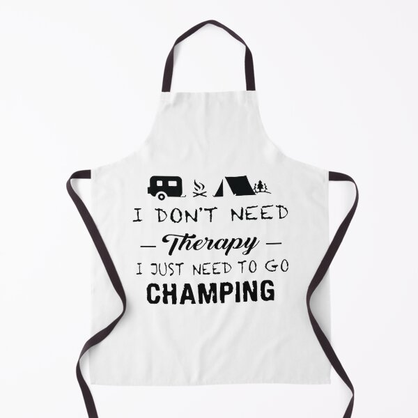 Item preview, Camping Therapy Camper Tent Caravan I dont need therapy i just need to go camping Apparel Essential Motivation Inspiration Joy Mood designed and sold by DesignByHeartUK.