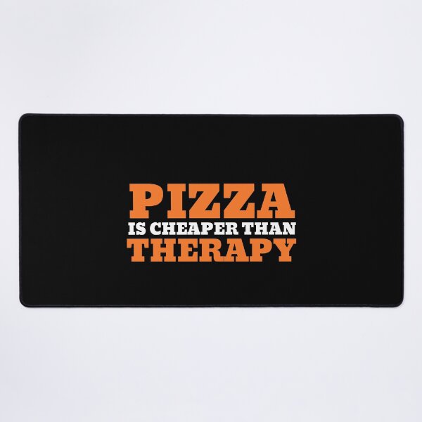 Item preview, Pizza is Cheaper Than Therapy designed and sold by VBeesTees.