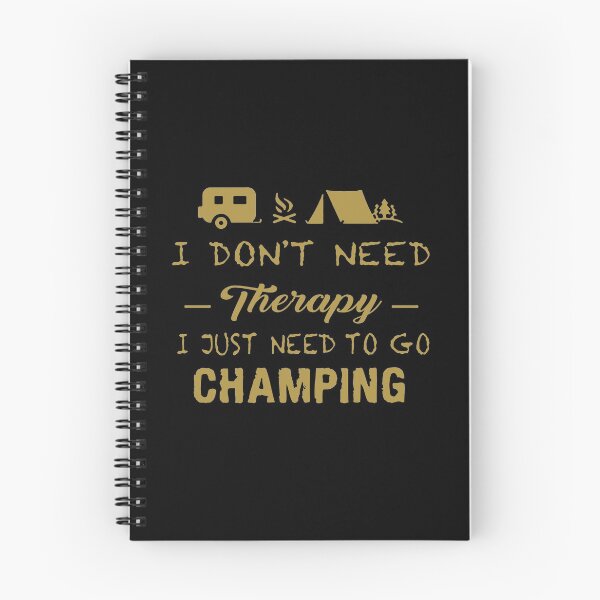 Item preview, Camping Therapy Camper Tent Caravan I dont need therapy i just need to go camping Apparel Essential Motivation Inspiration Joy Mood  designed and sold by DesignByHeartUK.