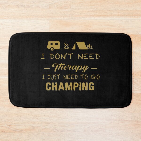 Item preview, Camping Therapy Camper Tent Caravan I dont need therapy i just need to go camping Apparel Essential Motivation Inspiration Joy Mood  designed and sold by DesignByHeartUK.