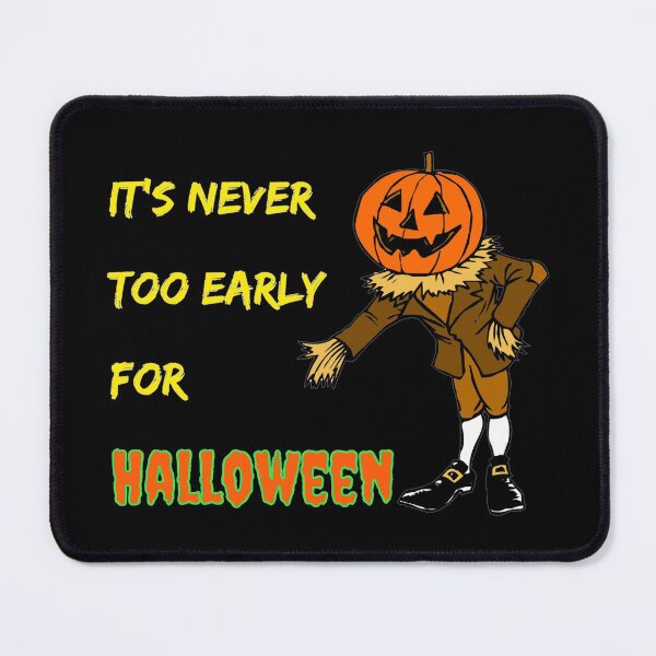 Item preview, Its Never Too Early For Halloween designed and sold by Gilby-Designs.