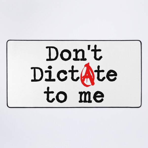 Item preview, Don't Dictate designed and sold by sirglennbo.