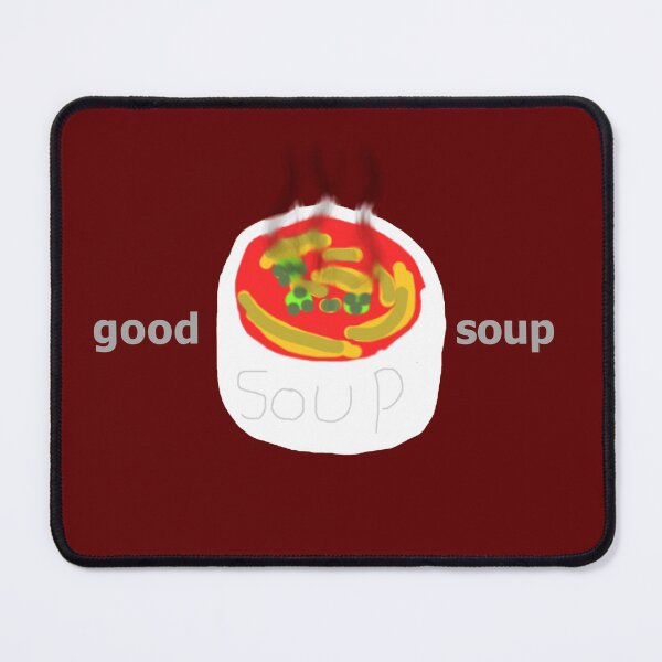 Item preview, good soup designed and sold by MarsEsmeVT.