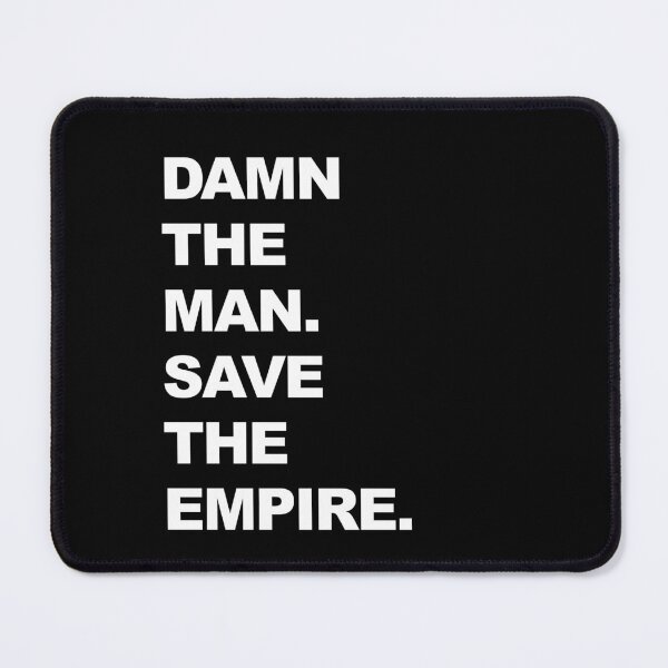 Item preview, Damn The Man. Save The Empire.  designed and sold by KBwiththeTees.