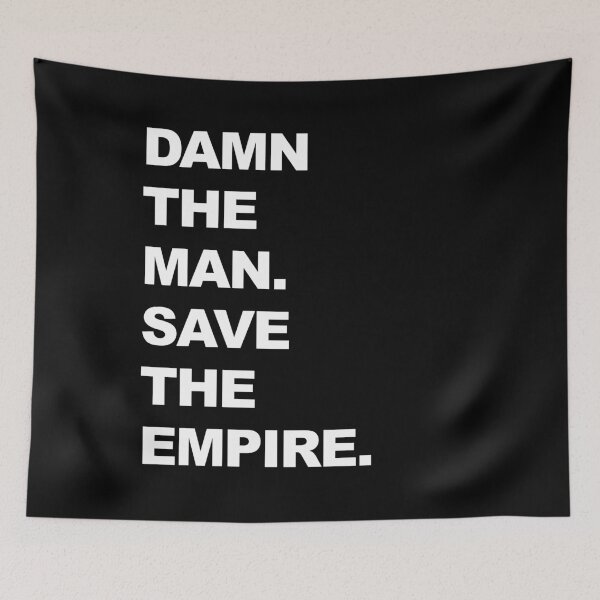 Item preview, Damn The Man. Save The Empire.  designed and sold by KBwiththeTees.