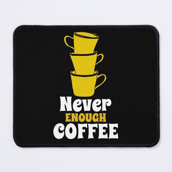 Item preview, Never Enough Coffee designed and sold by VBeesTees.