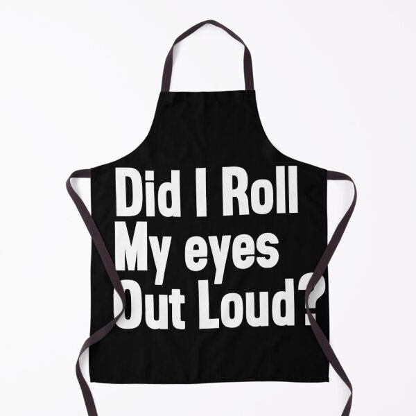 Item preview, Did I roll my eyes out loud designed and sold by AG-World00.
