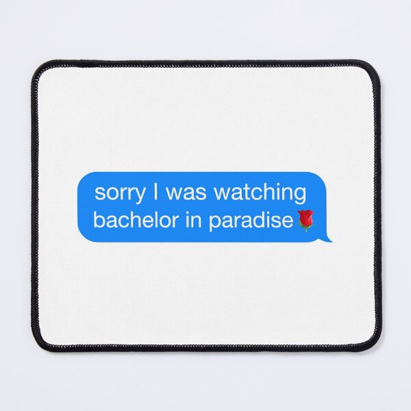 Item preview, Sorry I Was Watching the Bachelor in Paradise Meme iMessage designed and sold by Tara R.