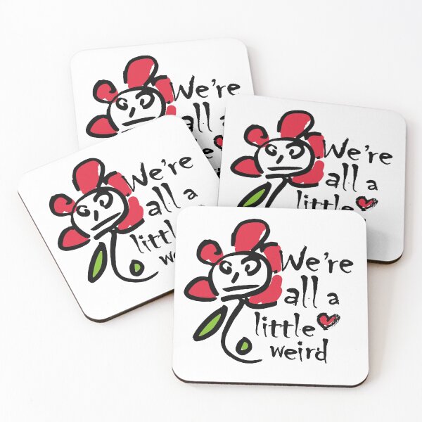 Item preview, We're all a little weird Flower designed and sold by Denise Migliaccio.