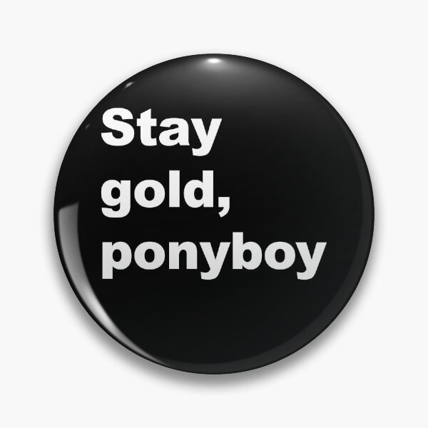 Item preview, Stay Gold, Ponyboy. designed and sold by KBwiththeTees.